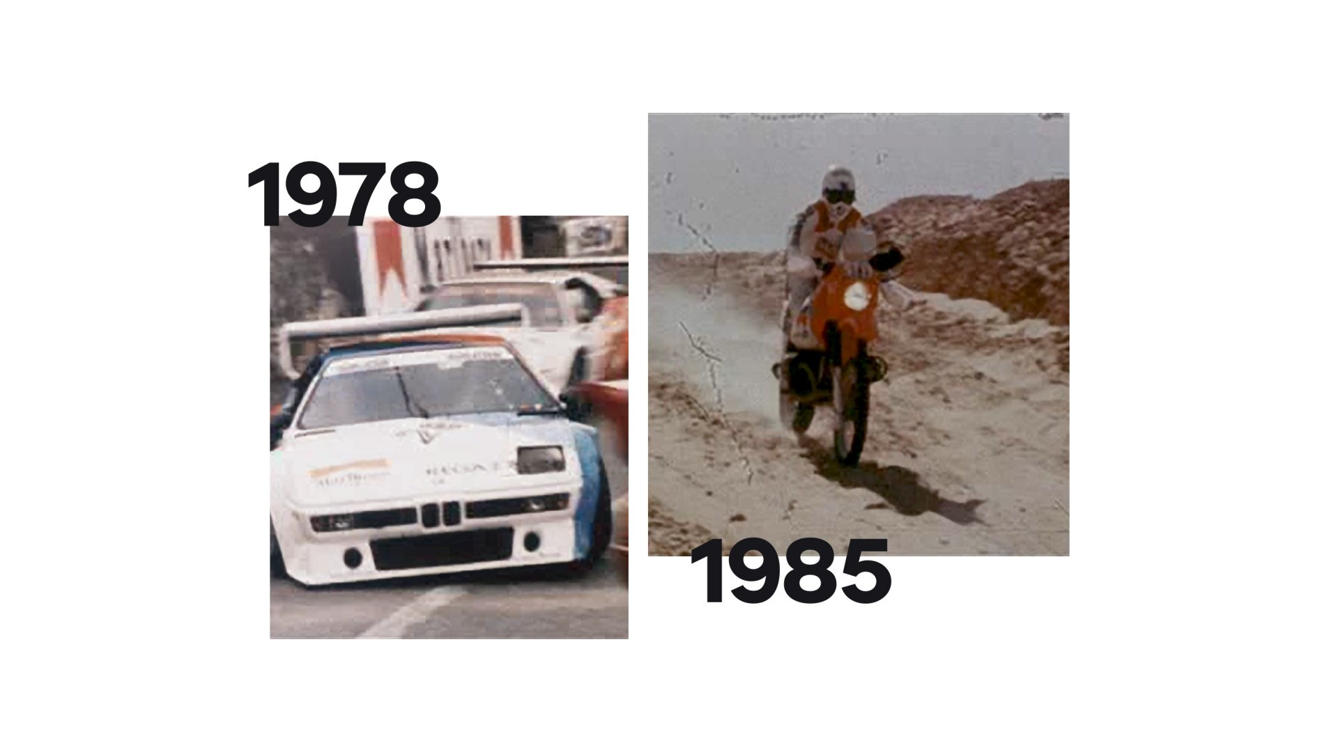 On the left is a historic photo of the BMW M1, on the right the legendary Paris Dakar Rallye bike.